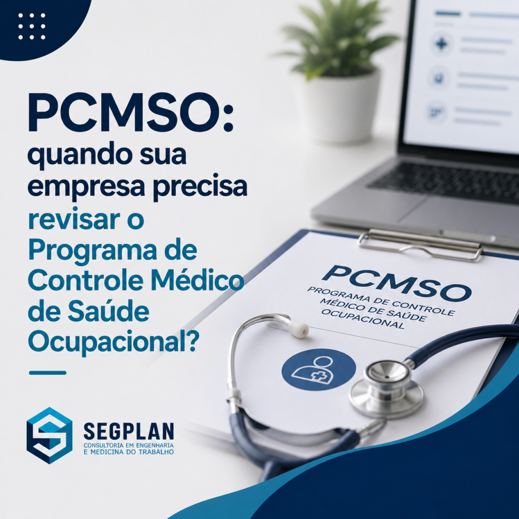 PCMSO: quando sua empresa precisa revisar o Programa de Controle Médico de Saúde Ocupacional?