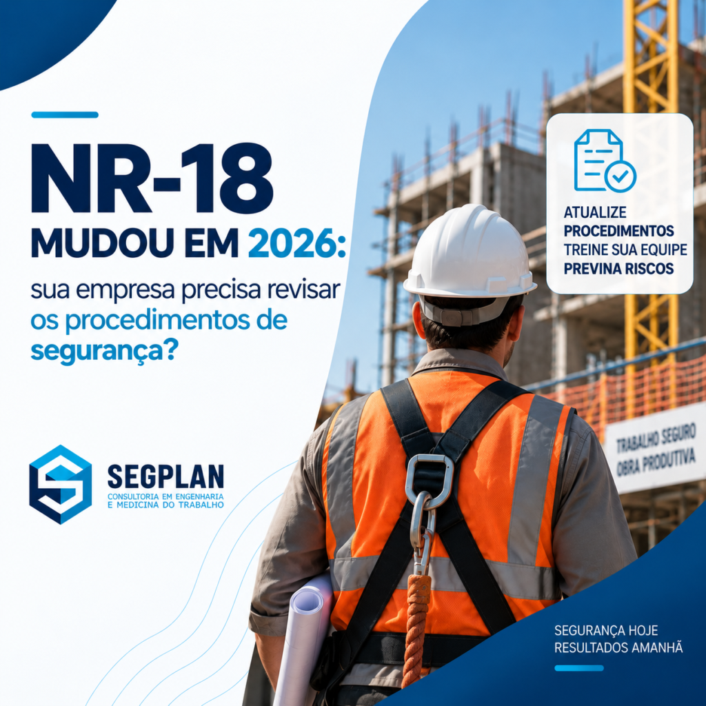 NR-18 mudou em 2026: sua empresa precisa revisar os procedimentos de segurança?